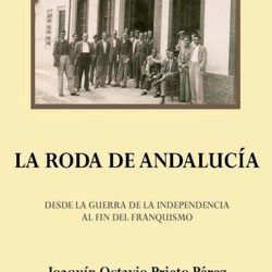 Joaquín Octavio Prieto, Vicepresidente de ASCIL, presenta en la Casa de la Provincia, su libro, «La Roda de Andalucía: Desde la Guerra de la Independencia al fin del Franquismo