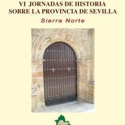 Presentación de las Actas de las VI Jornadas de Historia “Sierra Norte” y del cartel y programa de las VII Jornadas de Historia “E Aljarafe Barroco”