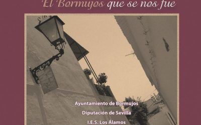Presentado el Libro «El Bormujos que se nos fue» coordinado por Isabel Maria González Muñoz, Profesora e Investigadora Local y miembro de ASCIL.