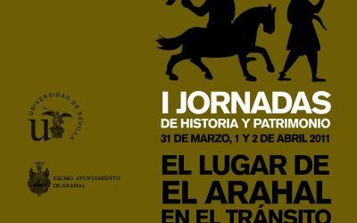 I Jornadas de Historia y Patrimonio arahalense. La Villa de El Arahal en el tránsito del Medievo a la Modernidad