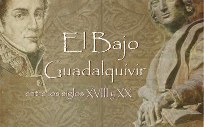 IX JORNADAS DE HISTORIA Y PATRIMONIO SOBRE LA PROVINCIA DE SEVILLA