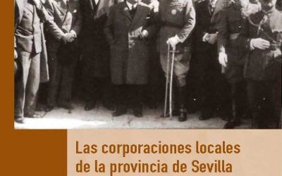 PRESENTACIÓN DEL LIBRO  «LAS CORPORACIONES LOCALES DE LA PROVINCIA DE SEVILLA DURANTE EL GOBIERNO DEL FRENTE POPULAR, 1936» DE NUESTRO COMPAÑERO JOAQUÍN OCTAVIO PRIETO
