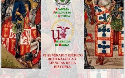VI SEMINARIO IBÉRICO DE HERÁLDICA Y CIENCIAS DE LA HISTORIA
