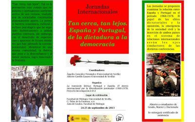 JORNADAS INTERNACIONALES. TAN CERCA, TAN LEJOS. ESPAÑA Y PORTUGAL, DE LA DICTADURA A LA DEMOCRACIA