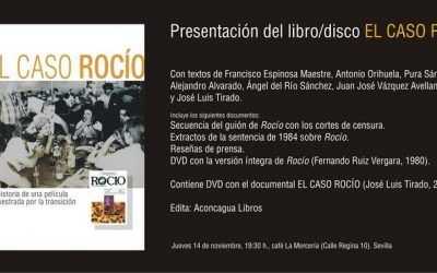 PRESENTACIÓN DEL LIBRO «EL CASO ROCÍO. LA HISTORIA DE UNA PELÍCULA SECUESTRADA POR LA TRANSICIÓN»