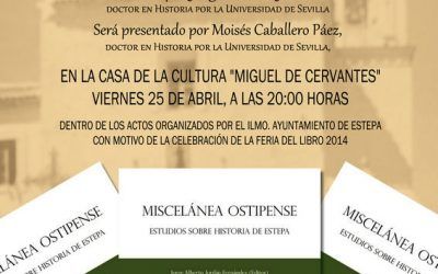 PRESENTACIÓN DEL LIBRO «MISCELÁNEA OSTIPENSE. ESTUDIOS SOBRE HISTORIA DE ESTEPA»
