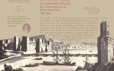 TRIGO Y ACEITE PARA LA ARMADA, EL COMISARIO MIGUEL DE CERVANTES EN EL REINO DE SEVILLA, 1587-1593