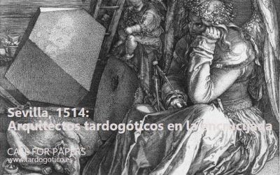 II CONGRESO INTERNACIONAL SEVILLA, 1514: ARQUITECTOS TARDOGÓTICOS EN LA ENCRUCIJADA
