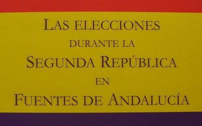 LAS ELECCIONES DURANTE LA SEGUNDA REPÚBLICA EN FUENTES DE ANDALUCÍA