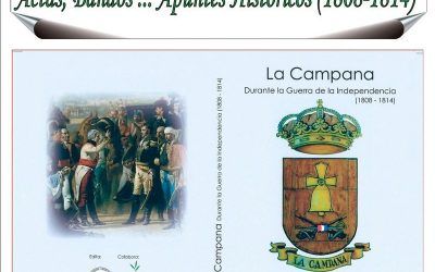 LA CAMPANA DURANTE LA GUERRA DE LA INDEPENDENCIA (1808-1814), ACTAS, BANDOS…APUNTES HISTÓRICOS