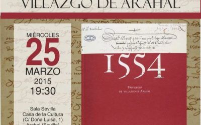 PRESENTACIÓN DEL LIBRO 1554, PRIVILEGIO DE VILLAZGO DE ARAHAL