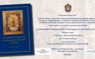 PRESENTACIÓN DE «LA HERMANDAD SACRAMENTAL DE LA PARROQUIA DE SAN ANDRÉS DE SEVILLA»