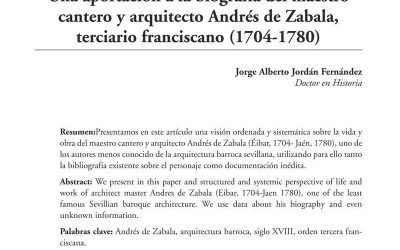 UNA APORTACIÓN A LA BIOGRAFÍA DEL MAESTRO CANTERO Y ARQUITECTO ANDRÉS DE ZABALA, TERCIARIO FRANCISCANO (1704-1780)