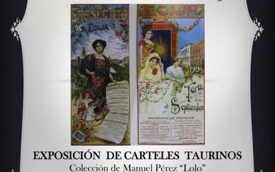 EXPOSICIÓN DE CARTELES TAURINOS COLECCIÓN DE MANUEL PÉREZ «LOLO»