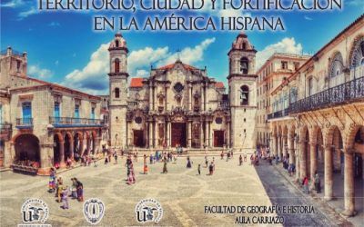 EL DEPARTAMENTO DE HISTORIA DEL ARTE ORGANIZA LAS JORNADAS TERRITORIO, CIUDAD Y FORTIFICACIÓN EN LA AMÉRICA HISPANA