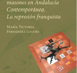 PRESENTACIÓN EL PRÓXIMO 5 DE ABRIL DEL LIBRO: MÉDICOS REPUBLICANOS Y MASONES EN ANDALUCÍA CONTEMPORÁNEA. LA REPRESIÓN FRANQUISTA