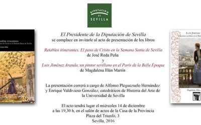 ACTO PRESENTACIÓN DE RETABLOS ITINERANTES. EL PASO DE CRISTO EN LA SEMANA DE SEVILLA Y UN PINTOR SEVILLANO EN EL PARÍS DE LE BELLE ÉPOQUE