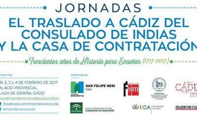 JORNADAS. EL TRASLADO A CÁDIZ DEL CONSULADO DE INDIAS Y LA CASA DE LA CONTRATACIÓN. TRESCIENTOS AÑOS DE HISTORIA PARA ENSEÑAR (1717-2017). CÁDIZ Y SEVILLA, DEL 2 AL 4 DE FEBRERO DE 2017