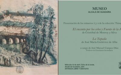 PRESENTACIÓN DE «LA TAPADA» Y «EL ENCANTO POR LOS CELOS O FUENTE DE LA JUDÍA»