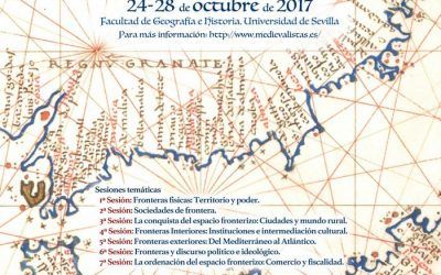 SEMINARIO INTERNACIONAL. «LAS FRONTERAS EN LA EDAD MEDIA HISPÁNICA (SIGLOS XIII-XVI). REVISIÓN HISTORIOGRÁFICA DE UN CONCEPTO POLISÉMICO». XXX ASAMBLEA GENERAL ORDINARIA DE LA SEEM. SEVILLA 2017