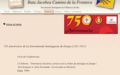 CICLO DE CONFERENCIAS EN ESTEPA CON MOTIVO DEL 750º ANIVERSARIO DE LA CREACION DE LA ENCOMIENDA SANTIAGUISTA