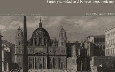 A LA LUZ DE ROMA. SANTOS Y SANTIDAD EN EL BARROCO IBEROAMERICANO