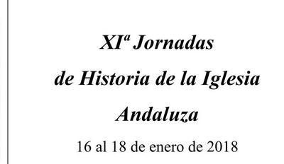 XIª JORNADAS DE HISTORIA DE LA IGLESIA ANDALUZA: LA IGLESIA ANDALUZA EN LA BAJA EDAD MEDIA