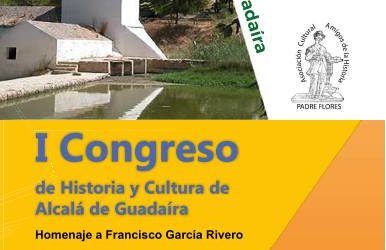 I CONGRESO DE HISTORIA Y CULTURA DE ALCALÁ DE GUADAÍRA HOMENAJE A FRANCISCO GARCÍA RIVERO