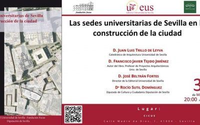 PRESENTACIÓN DEL LIBRO LAS SEDES UNIVERSITARIAS DE SEVILLA EN LA CONSTRUCCIÓN DE LA CIUDAD