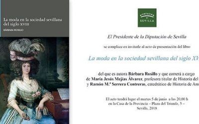 PRESENTACIÓN DEL LIBRO TITULADO LA MODA EN LA SOCIEDAD SEVILLANA DEL SIGLO XVIII