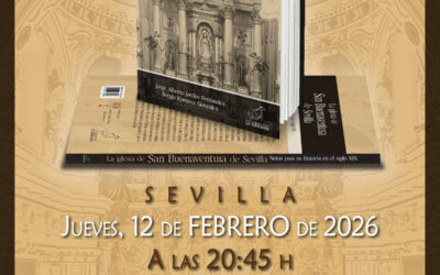 Presentación del libro sobre la historia decimonónica de la iglesia de San Buenaventura de Sevilla