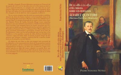 PRESENTACIÓN DEL LIBRO TITULADO: “DE LA “H” A LA “E”: OTRA MIRADA SOBRE LOS HERMANOS ÁLVAREZ QUINTERO (DISCURSOS, POLÉMICAS Y HOMENAJES)”.