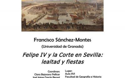 FELIPE IV Y LA CORTE EN SEVILLA: LEALTAD Y FIESTAS