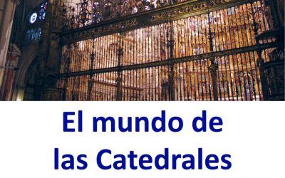 EL MUNDO DE LAS CATEDRALES (ESPAÑA E HISPANOAMÉRICA)