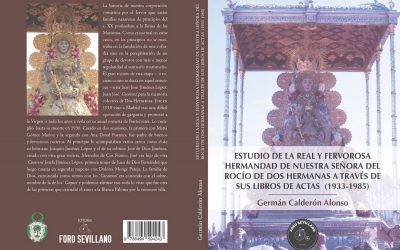 ESTUDIO DE LA REAL Y FERVOROSA HERMANDAD DE NUESTRA SEÑORA DEL ROCÍO DE DOS HERMANAS A TRAVÉS DE SUS LIBROS DE ACTAS (1933-1985)
