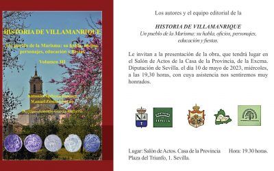 PRESENTACIÓN DEL VOLUMEN III DE LA OBRA, HISTORIA DE VILLAMANRIQUE. UN PUEBLO DE LA MARISMA: SU HABLA, OFICIOS, PERSONAJES, EDUCACIÓN Y FIESTAS