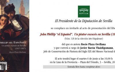 PRESENTACIÓN DEL LIBRO “EL ESPAÑOL”. UN PINTOR ESCOCÉS EN SEVILLA (1817-1867)