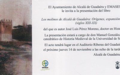 PRESENTACIÓN DEL LIBRO «LOS MOLINOS DE ALCALÁ DE GUADAÍRA: ORÍGENES, EXPANSIÓN Y OCASO (S. XIII- XX)»