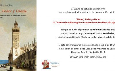 PRESENTACION DEL LIBRO «HONOR, PODER Y GLORIA. LA CARRERA DE LNDIAS SEGÚN UN COMERCIANTE SEVILLANO DEL SIGLO XVIII»