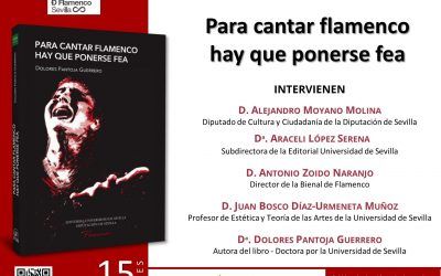 PRESENTACIÓN DEL LIBRO TITULADO PARA CANTAR FLAMENCO HAY QUE PONERSE FEA