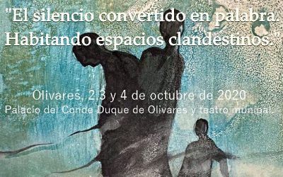 JORNADAS DE MEMORIA HISTÓRICA: «EL SILENCIO CONVERTIDO EN PALABRA. HABITANDO ESPACIOS CLANDESTINOS»