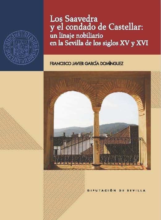 Presentación en Sevilla del libro Los Saavedra y el condado de Castellar: un linaje nobiliario en la Sevilla de los siglos XV y XVI