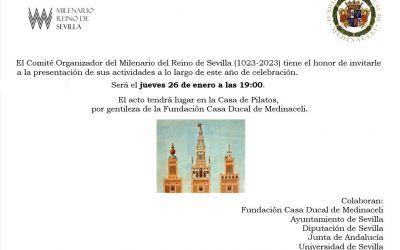 PRESENTACIÓN DE LAS ACTIVIDADES DEL MILENARIO DEL REINO DE SEVILLA (1023-2023)
