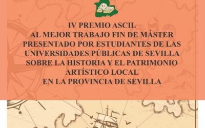 ASCIL convoca el IV Premio al mejor Trabajo Fin de Máster sobre Historia y Patrimonio de Sevilla