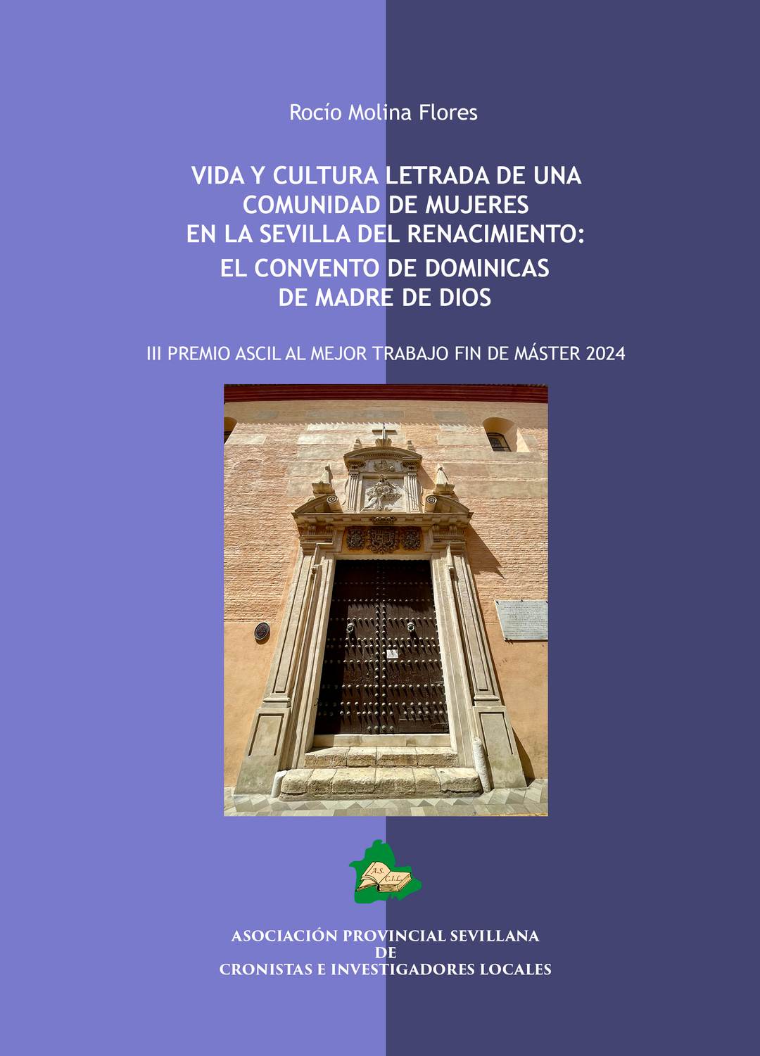 Vida y Cultura letrada de una Comunidad de Mujeres en la Sevilla del Renacimiento: El Convento de Dominicas de Madre de Dios