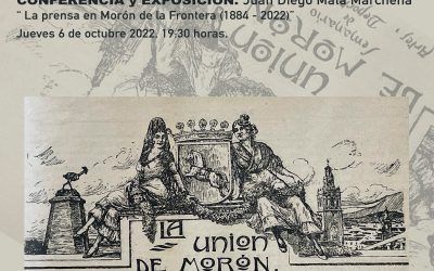 CONFERENCIAS EN EL ARCHIVO:  LA PRENSA EN MORÓN DE LA FRONTERA (1884-2022) POR JUAN DIEGO MATA MARCHENA