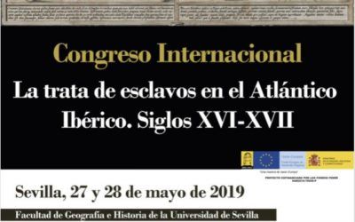 CONGRESO INTERNACIONAL: «LA TRATA DE ESCLAVOS EN EL ATLÁNTICO IBÉRICO. SIGLOS XVI-XVII»