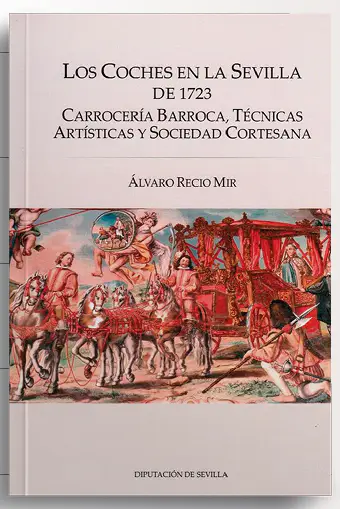 La Diputación de Sevilla acoge la presentación del libro "Los Coches en la Sevilla de 1723"
