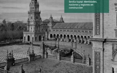 La Exposición Iberoamericana en Sevilla (1929 – 2029). Arquitectura, Cultura y Ciudad