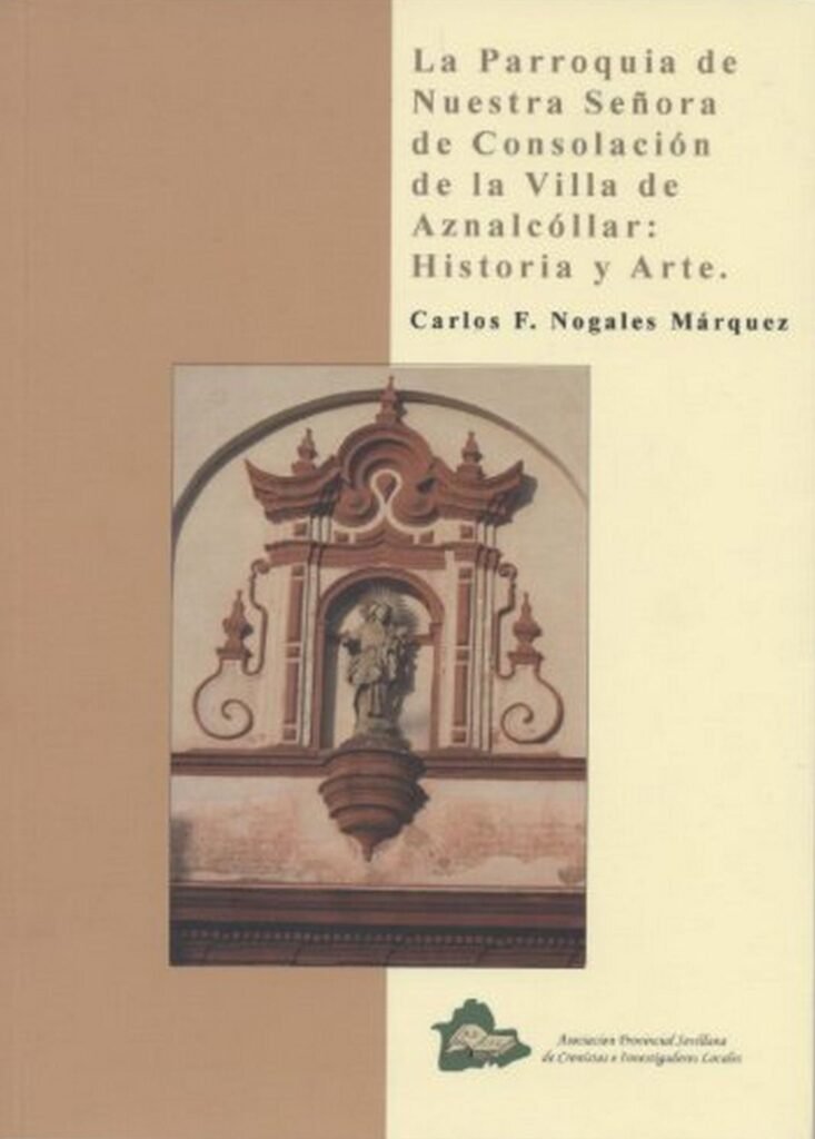 Libro La Parroquia de Nuestra Señora de Consolación de la Villa de Aznalcóllar